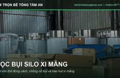 Lọc Bụi Silo Xi Măng – Cấu Tạo, Lắp Đặt Và Bảo Trì
